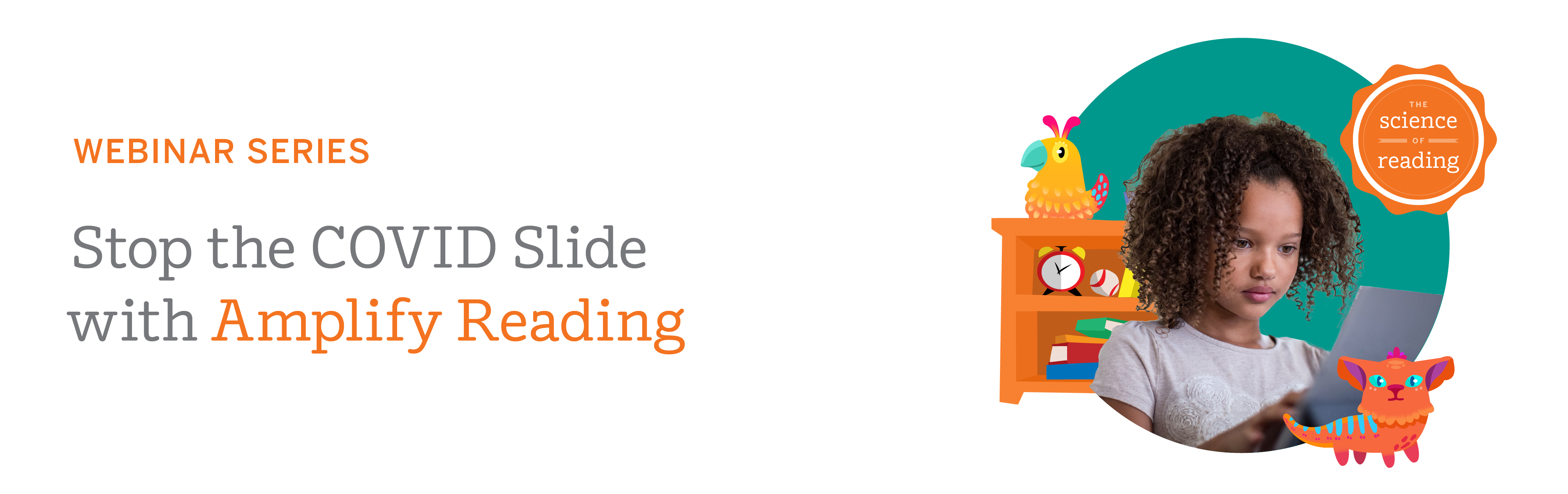 Webinar series: Stop the COVID slide with Amplify Reading