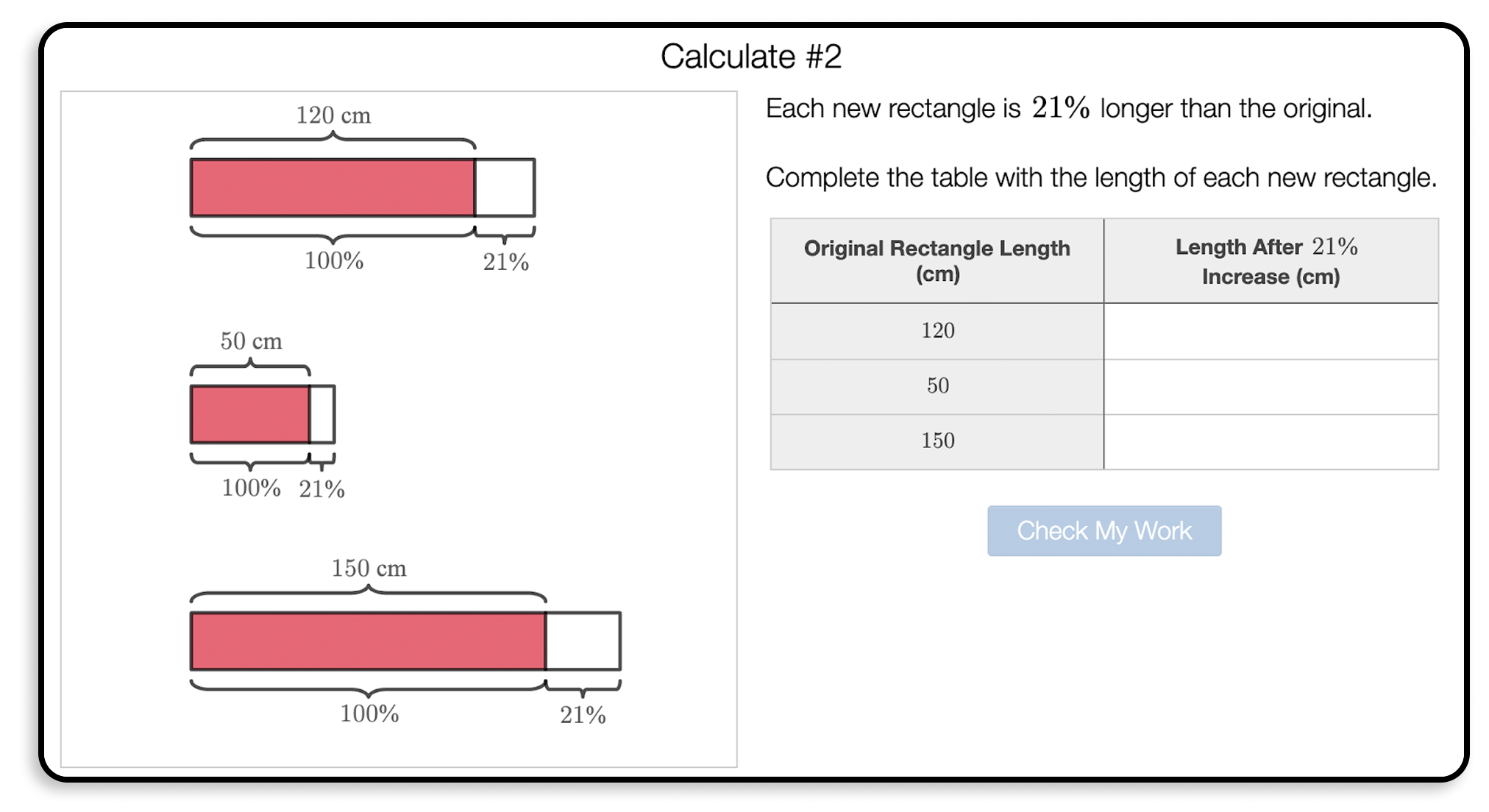 Three problems where you have to calculated the a bar that's 21% longer.