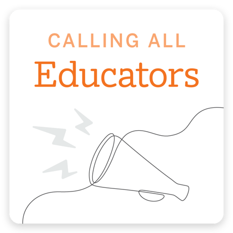 Calling all educators