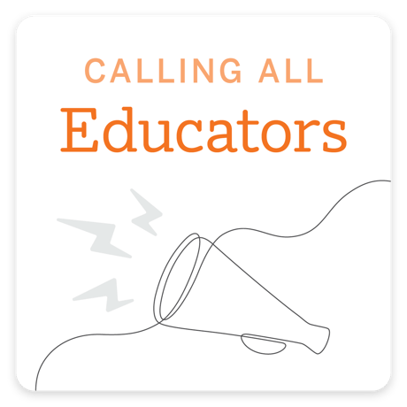 Calling all educators