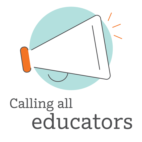 Calling all educators