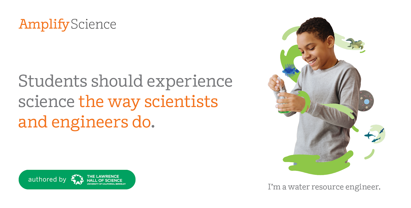 Students should experience science the way scientists and engineers do.